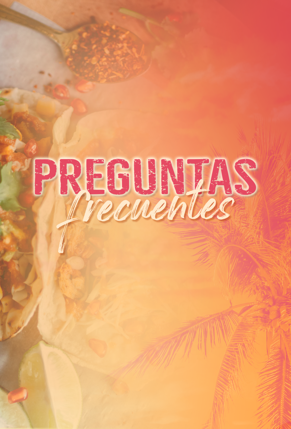 FAQ text overlaid on tacos and palm tree background.